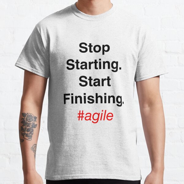 Artikel-Vorschau von Stoppen Sie zu starten. Beginnen Sie mit dem Beenden, designt und verkauft von agilefunnies.