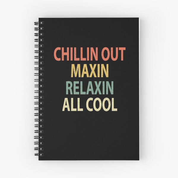 Item preview, Chillin Out Maxin Relaxin All Cool designed and sold by sillerioustees.