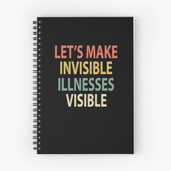 Item preview, Let's Make Invisible Illnesses Visible designed and sold by sillerioustees.