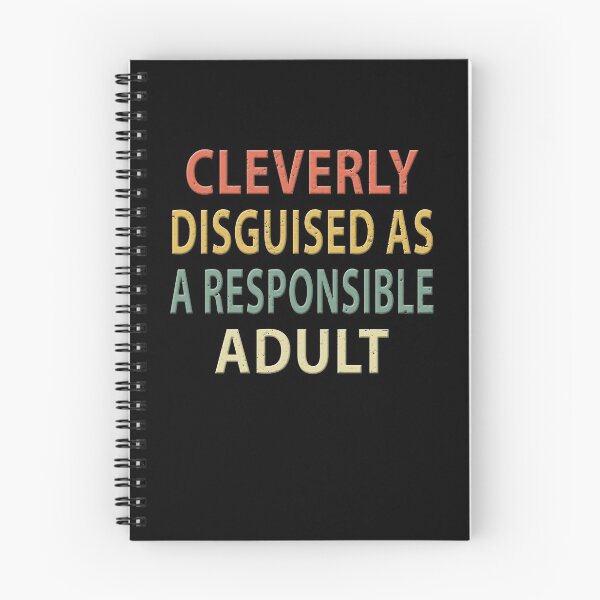 Item preview, Cleverly Disguised as a Responsible Adult designed and sold by sillerioustees.