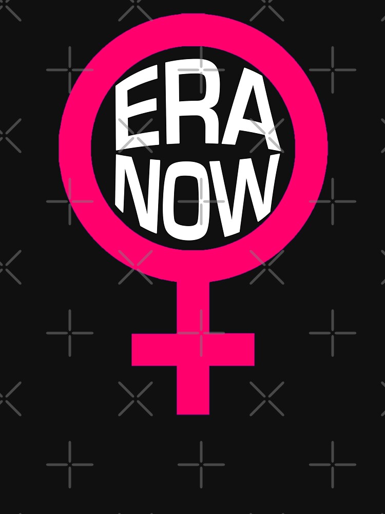 "ERA NOW - Equal Rights Amendment" T-shirt by Thelittlelord | Redbubble