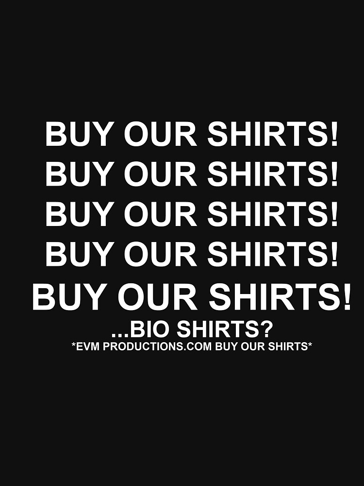 ...Bio Shirts? by BaronVonRosco