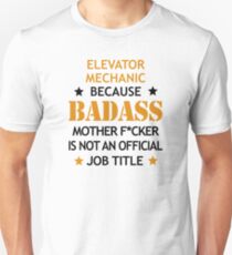 Elevator Mechanic Badass Funny Birthday Christmas Gift Unisex T-Shirt
