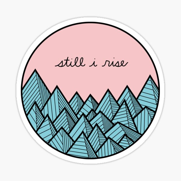 Still I Rise Sticker