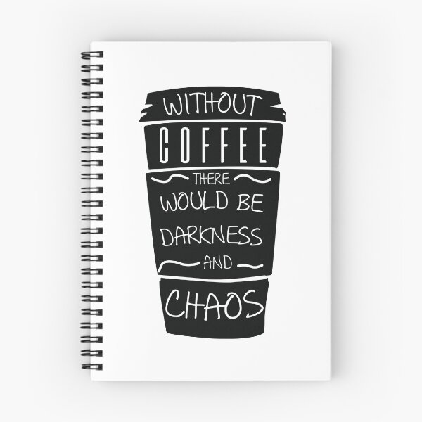 Item preview, Funny Without Coffee There Would Be Darkness and CHAOS designed and sold by LifeQuotes.
