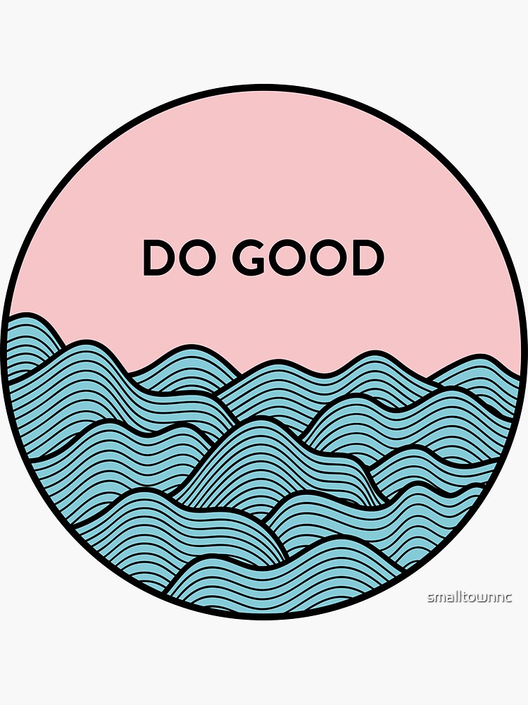 Thumbnail 3 of 3, Sticker, Do Good designed and sold by smalltownnc.