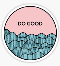 Do Good Sticker