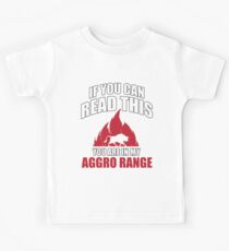If you can read this you are in my aggro range Kids Tee