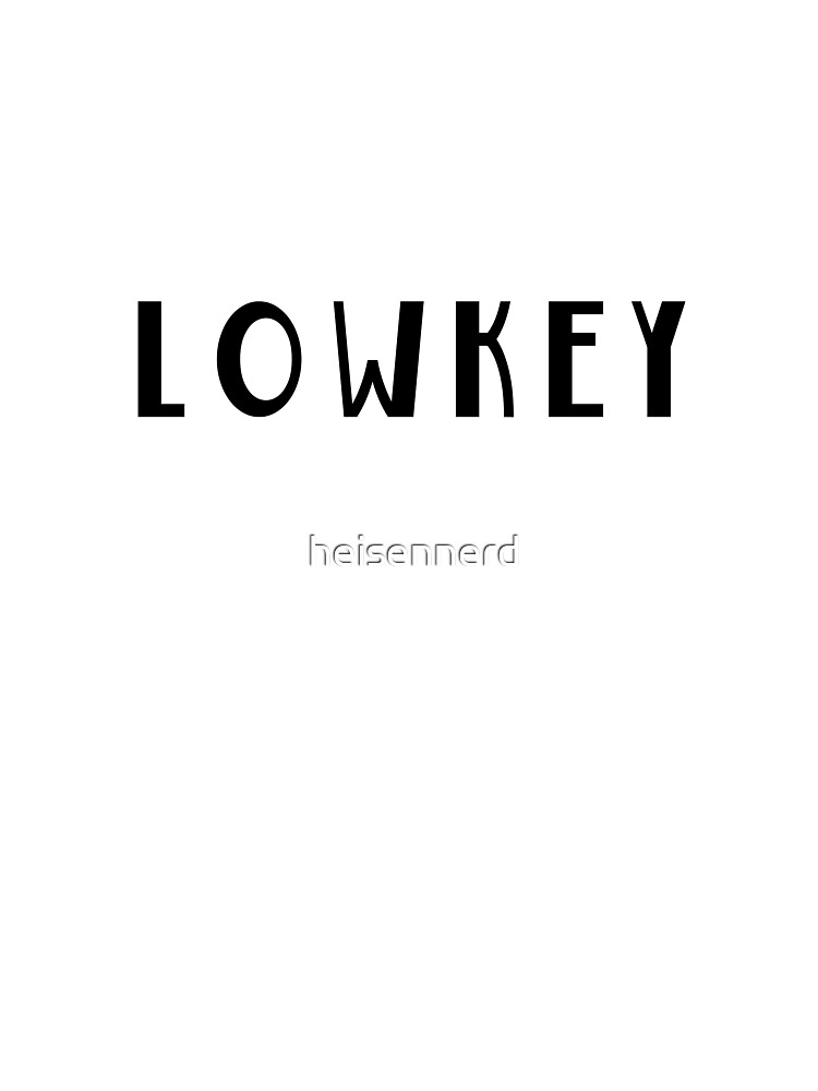 Lowkey Slang Internet Meme Design Kids T Shirt By Heisennerd Redbubble