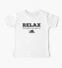 Camiseta para bebés Relájate, papá puede tanquearlo