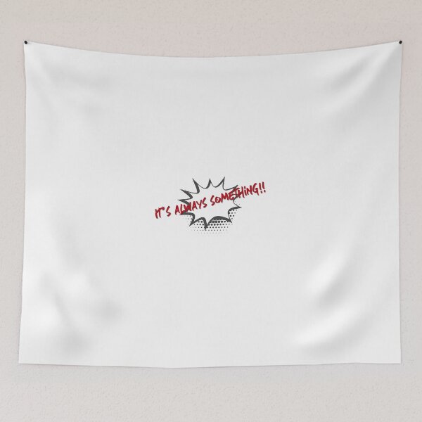 Item preview, It's Always Something designed and sold by EnarTarek.