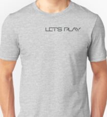Let's Play Unisex T-Shirt