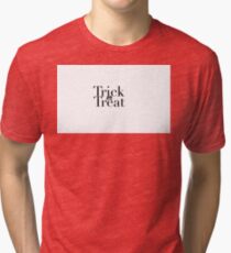 Trick or Treat Tri-blend T-Shirt