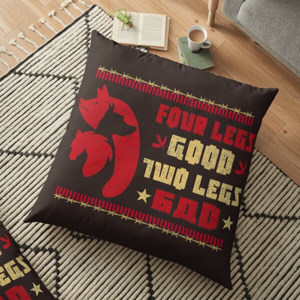 Four Legs Good Two Legs Bad Floor Pillow