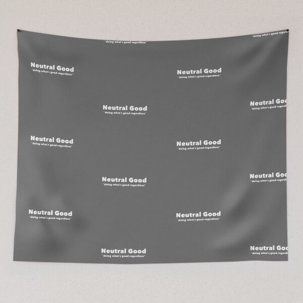 Item preview, Neutral Good - doing what’s good regardless  designed and sold by DankDreamz.