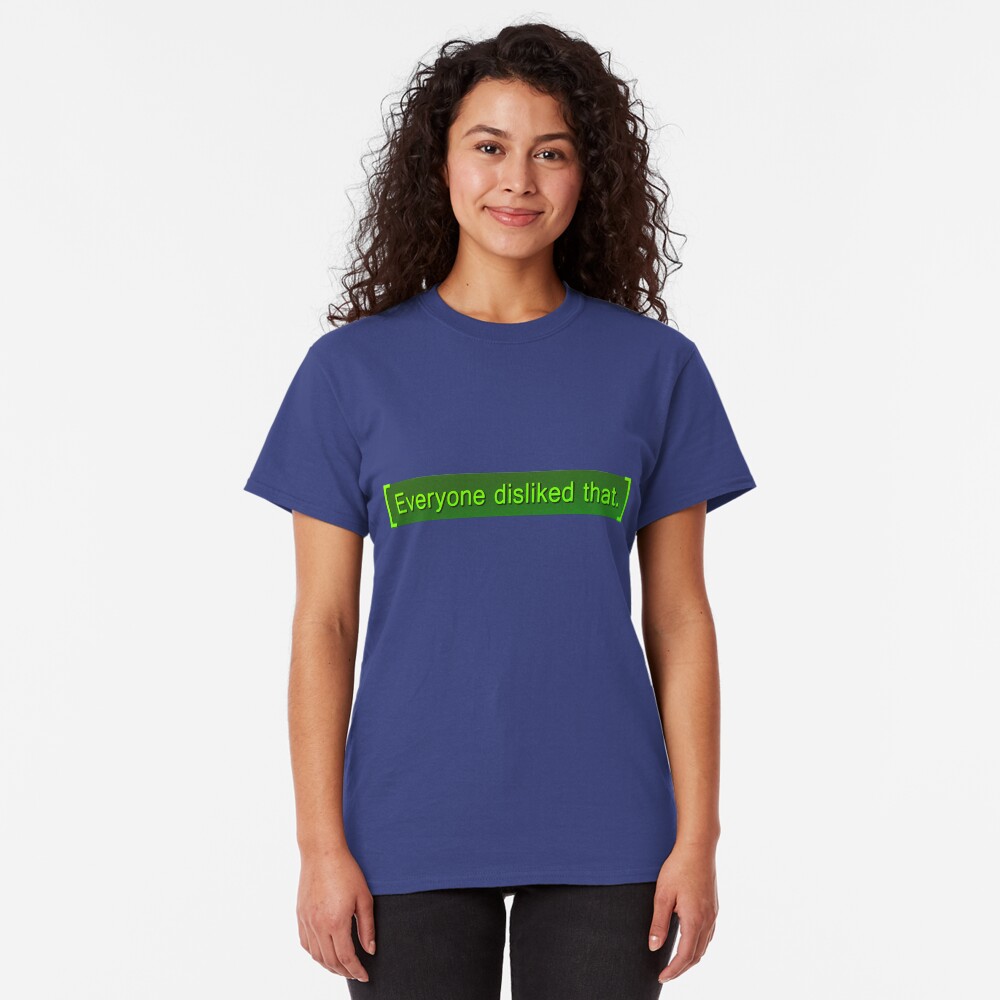 Fallout - Everyone Disliked That Classic T-Shirt