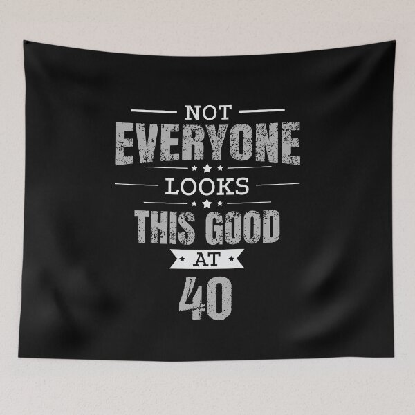 Artikelvorschau, 40th Birthday Gift Retro Fourty 40 Years Looks This Good Grey entworfen und verkauft von haselshirt.