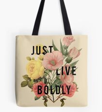 Just Live Boldly Tote Bag
