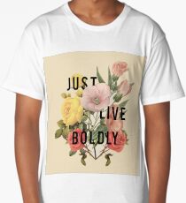 Just Live Boldly Long T-Shirt