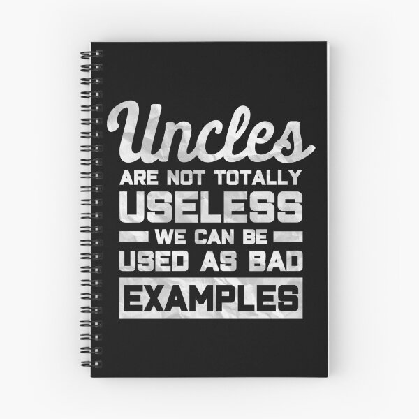 Item preview, Funny Uncle T-shirt: Uncles Are Not Totally Useless We Can Be Used As Bad Examples designed and sold by T-shirt For You.