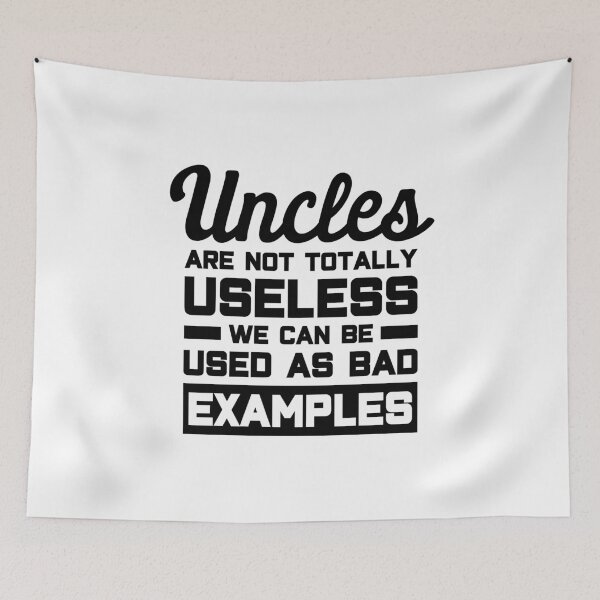 Item preview, Funny Uncle Tshirt: Uncles Are Not Totally Useless We Can Be Used As Bad Examples designed and sold by T-shirt For You.