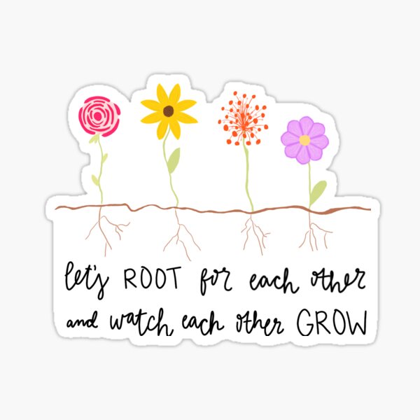 Root for Each Other Sticker
