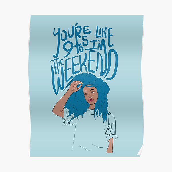 I'm The Weekend Poster