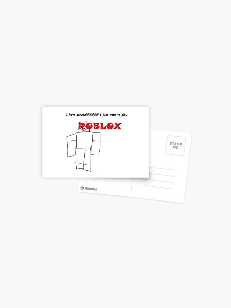 Let Me Play Roblox All Day Postcard By Kxohyeah Redbubble - isopod roblox