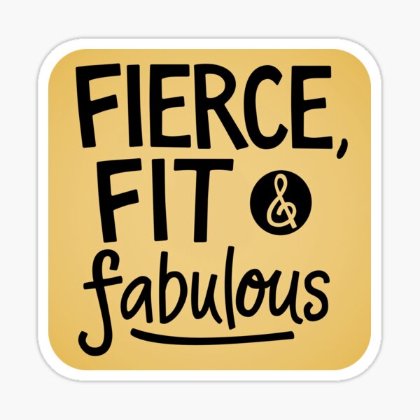 Fierce, Fit & Fabulous Sticker
