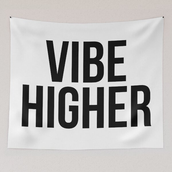 Item preview, VIBE HIGHER designed and sold by MadEDesigns.