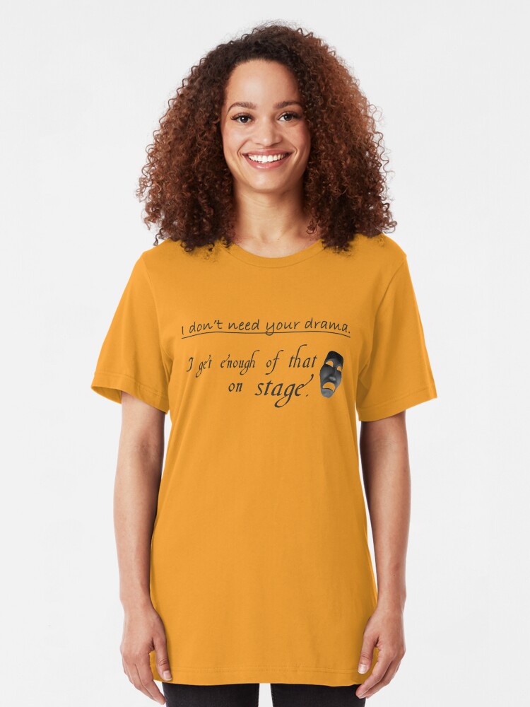Alternate view of Enough Drama on Stage Slim Fit T-Shirt