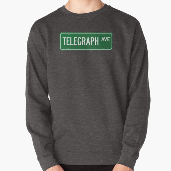 Telegraph Ave. Street Sign Pullover Sweatshirt