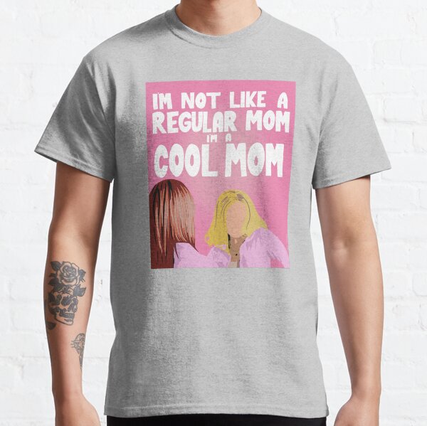 I'm a Cool Mom Classic T-Shirt