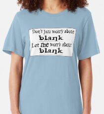 Don't you worry Slim Fit T-Shirt