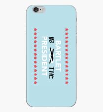 Bartlet Is The President iPhone Case