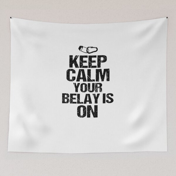 Item preview, Keep Calm Your Belay Is On V5 designed and sold by TeeTimeGuys.