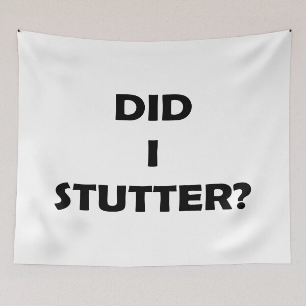 Item preview, The Office Did I stutter? designed and sold by ArkadiaDesign.