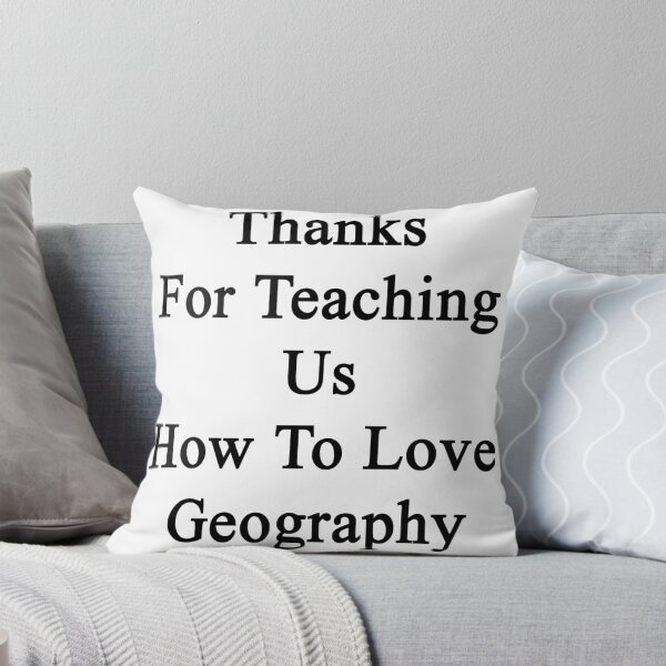 Item preview, Thanks For Teaching Us How To Love Geography  designed and sold by supernova23.