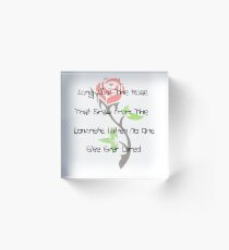 Long Live The Rose That Grew From The Concrete When No One Else Ever Cared Acrylic Block