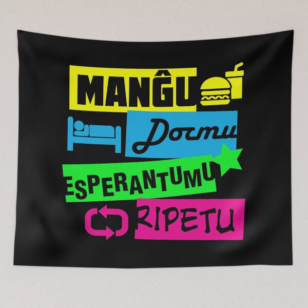 Item preview, Manĝu, Dormu, Esperantumu, Ripetu - Eat, Sleep, Esperanto, Repeat designed and sold by jonizaak.