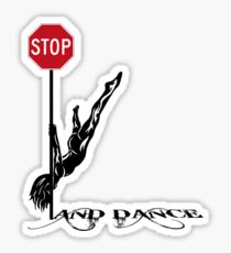 STOP! ....And Dance Sticker