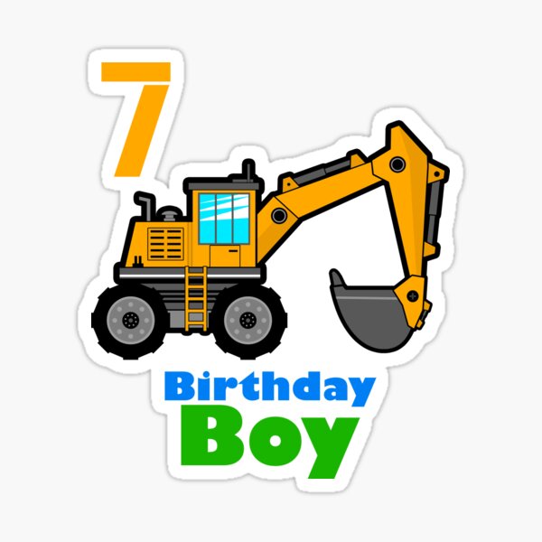 Download 7th Birthday Construction Excavator Sticker By Melsens Redbubble