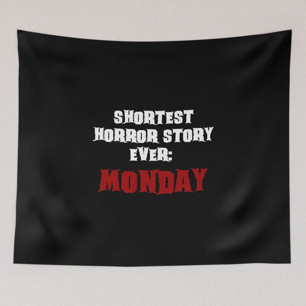 Item preview, SHORT HORROR STORY: MONDAY designed and sold by kailukask.