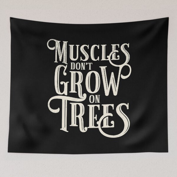 Item preview, Muscles Don't Grow On Trees Funny Bodybuilders Gym Women and Mens Gift  designed and sold by kolbasound.