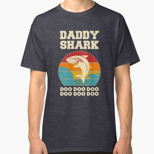 Daddy Shark Doo Doo Doo Vintage Fathers Day Dad Classic T-Shirt