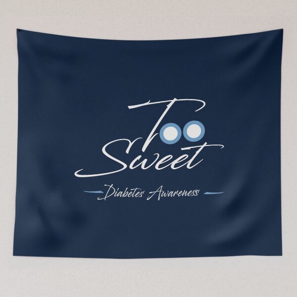 Item preview, Too Sweet - Diabetes Awareness designed and sold by SmartStyle.