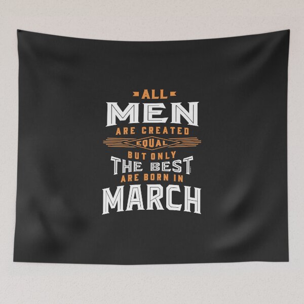 Item preview, Men Born In March designed and sold by cidolopez.