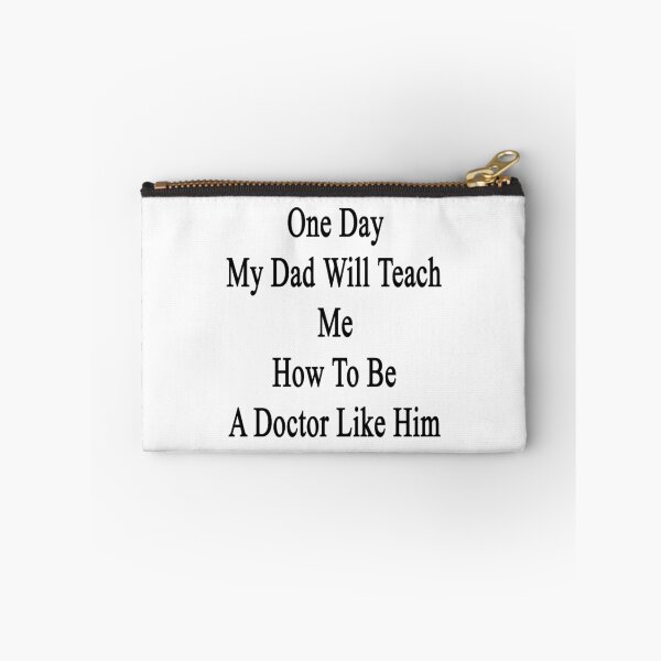 Item preview, One Day My Dad Will Teach Me How To Be A Doctor Like Him  designed and sold by supernova23.