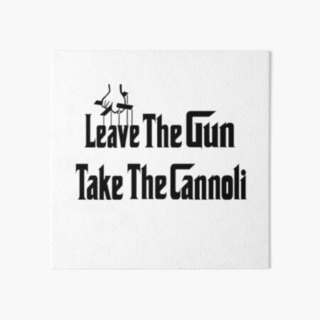 Leave The Gun Take The Cannoli Lámina rígida