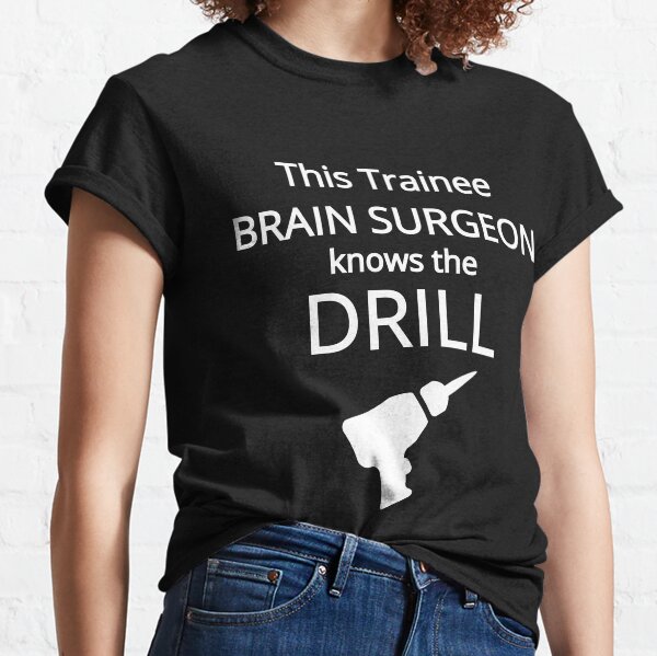 Vista previa del artículo con la obra «Cirujano de cerebro conoce el regalo de cirujano practicante de Drill Joke», diseñado y vendido por KatesFunnyArt.